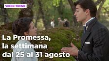 La promessa, il riassunto della settimana dal 25 al 31 agosto