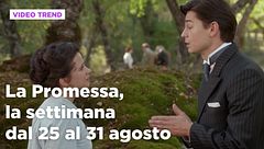La promessa, il riassunto della settimana dal 25 al 31 agosto