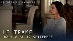 Le trame dall'8 al 12 settembre