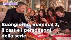 Buongiorno, mamma! 3, il cast e i personaggi della serie