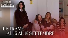Le trame dal 15 al 19 settembre