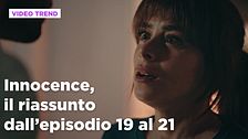 Innocence, il riassunto dall'episodio 19 al 21