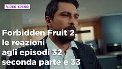 Forbidden Fruit 2, il riassunto e le reazioni agli episodi 32 seconda parte - 33