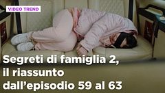 Segreti di famiglia 2, il riassunto dall'episodio 59 al 63
