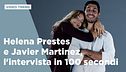 Helena Prestes e Javier Martinez, l'intervista in 100 secondi