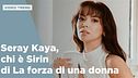Seray Kaya, chi è Sirin di La forza di una donna