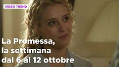 La promessa, il riassunto della settimana dal 6 al 12 ottobre