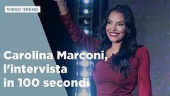 Carolina Marconi, l'intervista in 100 secondi