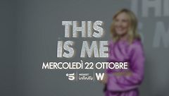 Aspettando la seconda puntata di This Is Me!
