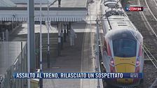 Breaking News delle 21.30 | Assalto al treno, rilasciato un sospettato