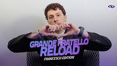 Grande Fratello Reload: Francesco edition