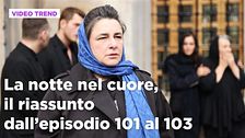 La notte nel cuore, il riassunto dall'episodio 101 al 103