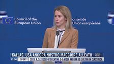 Breaking News delle 17.00 |  Kallas: Usa ancora nostro maggiore alleato