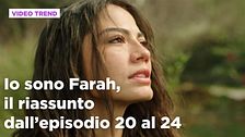 Io sono Farah, il riassunto degli episodi 20-24