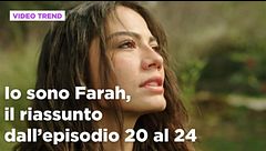 Io sono Farah, il riassunto degli episodi 20-24