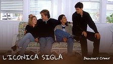 Dawson's Creek: l'iconica sigla