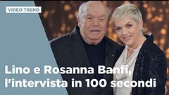 Lino e Rosanna Banfi, l'intervista in 100 secondi