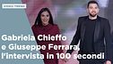 Gabriela Chieffo e Giuseppe Ferrara, l'intervista in 100 secondi