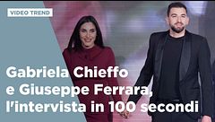 Gabriela Chieffo e Giuseppe Ferrara, l'intervista in 100 secondi