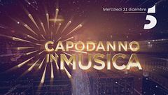 Capodanno in musica, mercoledì 31 dicembre su Canale 5