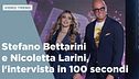 Stefano Bettarini e Nicoletta Larini, l'intervista in 100 secondi