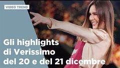 Gli highlights di Verissimo del 20 e del 21 dicembre