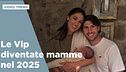 Le Vip diventate mamme nel 2025