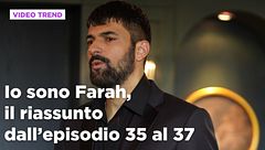 Io sono Farah, il riassunto degli episodi 35-37