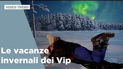 Le vacanze invernali dei Vip