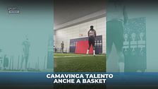 Camavinga talento anche a basket