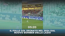 Il folle gol del 2024 segnato dal nuovo bomber della Lazio