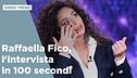 Raffaella Fico, l'intervista in 100 secondi