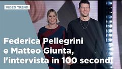 Federica Pellegrini e Matteo Giunta, l'intervista in 100 secondi
