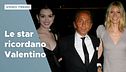 Addio a Valentino, il ricordo delle star della moda