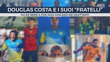 Douglas Costa e i suoi fratelli: gli ex Serie A che giocano in Serie D