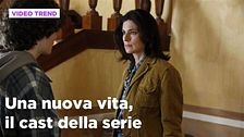 Una nuova vita, il cast e i personaggi della serie