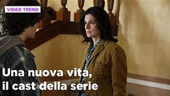 Una nuova vita, il cast e i personaggi della serie