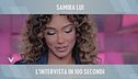 Samira Lui, l'intervista in 100 secondi
