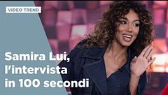Samira Lui, l'intervista in 100 secondi