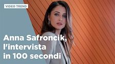 Anna Safroncik, l'intervista in 100 secondi