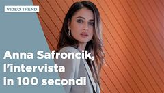 Anna Safroncik, l'intervista in 100 secondi