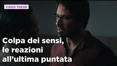 Colpa dei sensi, le reazioni all'ultima puntata