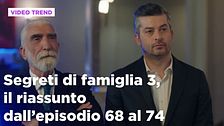 Segreti di famiglia 3, il riassunto dall'episodio 68 al 74