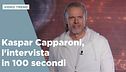 Kaspar Capparoni, l'intervista in 100 secondi