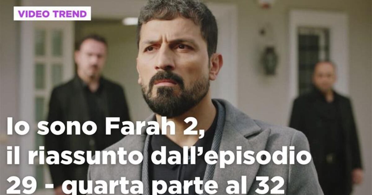 Io sono Farah: Io sono Farah 2, il riassunto degli episodi 29-32 Video ...