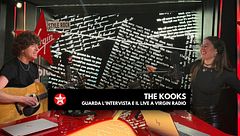The Kooks: guarda l'intervista e il live a Virgin Radio
