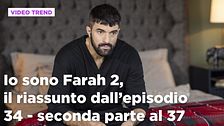 Io sono Farah 2, il riassunto degli episodi 34-37