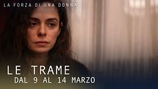 Le trame dal 9 al 14 marzo