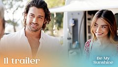 Be My Sunshine: il trailer