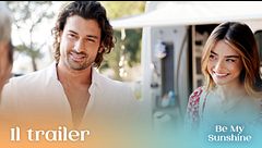Be My Sunshine: il trailer